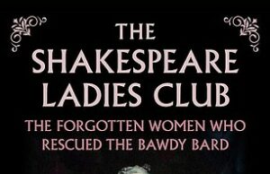 Shakespeare Ladies Club de Christine e Jonathan Hainsworth: as mulheres que fizeram Shakespeare Good Shakespeare Ladies Club já está disponível na Bookshop