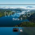 TvOS 26 Beta 3