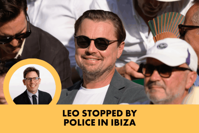 Leonardo DiCaprio parou e revistou a polícia em Ibiza - e eles nem o reconheceram

