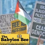 O melhor da Babylon Bee: Pessoas que pediram cessar-fogo denunciam cessar-fogo