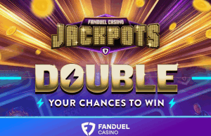 FanDuel lança novo recurso de jackpots de cassino em Michigan, Nova Jersey e Pensilvânia FanDuel lança novo recurso de jackpots de cassino em Michigan, Nova Jersey e Pensilvânia. Gráfico promocional do FanDuel Casino com o título 'Jackpots' e um grande texto dourado dizendo 'Double Your Chances to Win', apresentando faixas de luz brilhantes, moedas de ouro e o logotipo do FanDuel Casino na parte inferior