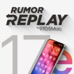 Rumor Replay: mudanças no design do iPhone 17e, chips Mac via Intel, mais