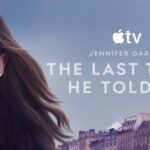Apple TV estreia o trailer oficial da segunda temporada de The Last Thing He Told Me