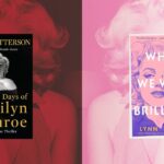 Dois novos romances aproveitam o 100º aniversário do nascimento de Marilyn Monroe – um é brilhante, o outro um fracasso