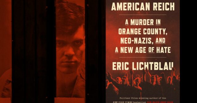 Sim, Orange County sempre teve um problema neonazista. Um novo livro profundamente relatado explica por que
