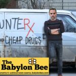 O melhor da Babylon Bee: Hunter Biden lança HunterRx na parte de trás da van