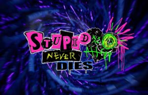 Prévia de ‘Stupid Never Dies’: coma inimigos, tome seus poderes, salve a garota Stupid Never Dies Logo