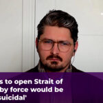 Tentativas de abrir o Estreito de Ormuz pela força seriam ‘quase suicidas’