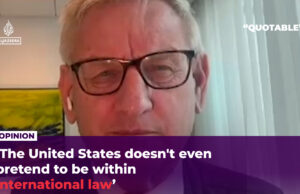 ‘Os Estados Unidos nem sequer fingem estar dentro do direito internacional’ ‘Os Estados Unidos nem sequer fingem estar dentro do direito internacional’