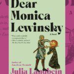 Monica Lewinsky, uma santa? Esse romance devastadoramente inteligente vai lá