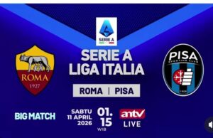 Nonton Gratuito da ANTV! Duelo Sengit Serie A AS Roma x Pisa, Siapa Bakal Berjaya? Nonton Gratuito da ANTV! Duelo Sengit Serie A AS Roma x Pisa, Siapa Bakal Berjaya?