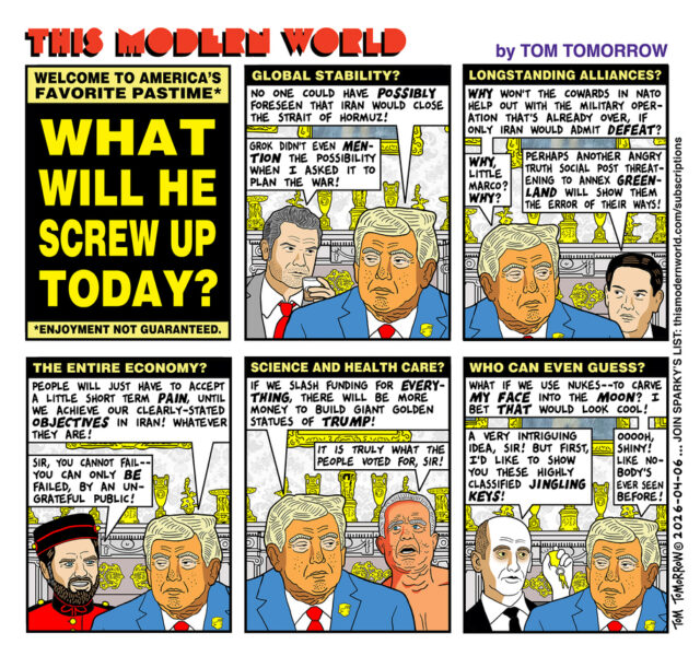 O que ele vai estragar hoje?
