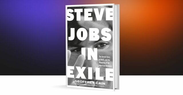 O novo livro 'Steve Jobs no Exílio' parece uma temporada O novo livro 'Steve Jobs no Exílio' parece uma temporada perdida de sua série favorita