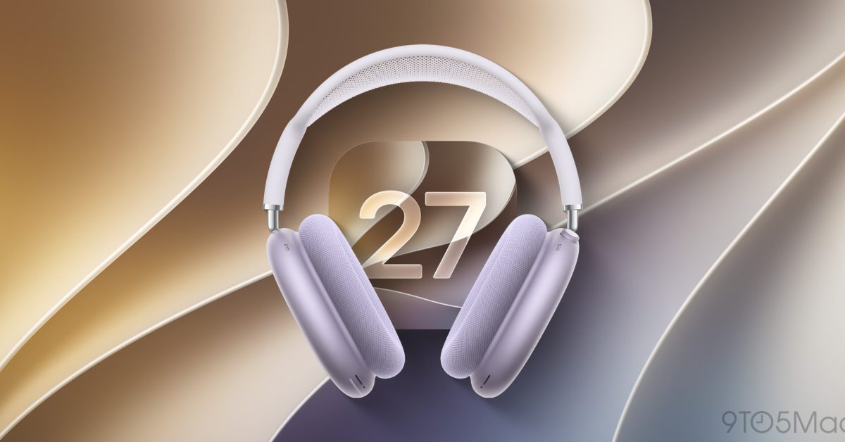 Atualizações beta do firmware AirPods Max 2 agora disponíveis com iOS 27 e macOS 27 beta 2